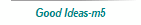 Good Ideas-m5