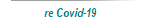 re Covid-19
